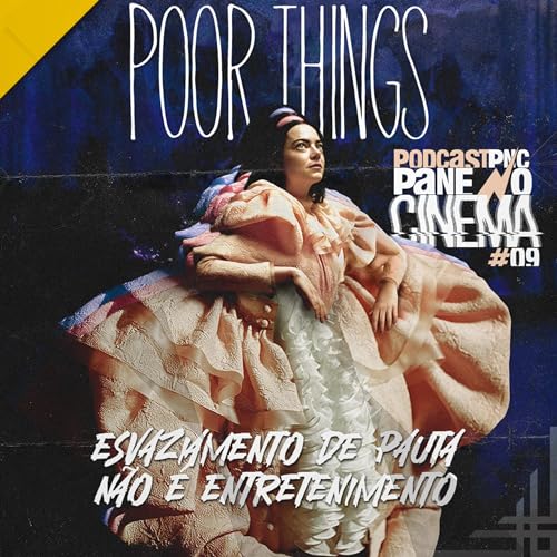 PNC #9 - Pobres Criaturas