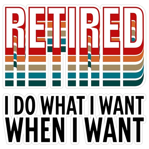 Image of Retired I Do What I Want When I Want Sticker 4 Inch Retirement Freedom - Waterproof Vinyl Decal for Laptop Water Bottle Car Tumbler - Durable Funny Aesthetic Long-Lasting Stickers for Adults ID44990