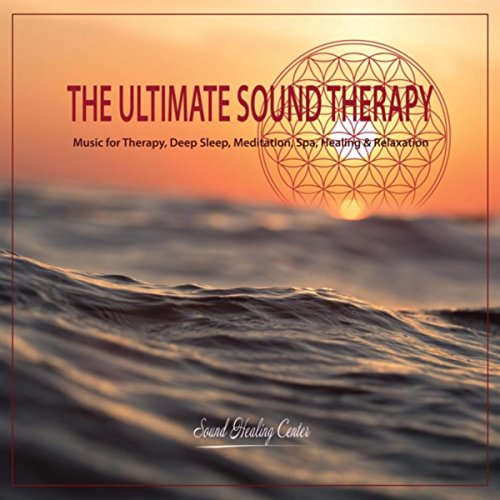 Play The Ultimate Sound Therapy Music for Therapy, Deep Sleep