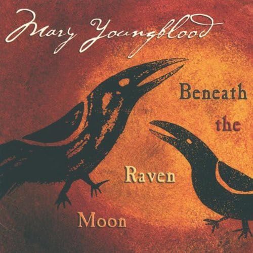 Beneath the Raven Moon [Audio CD] Mary Youngblood; Mark McCoin; Anne Beer; James Marienthal; Tom Wasinger and Ray Wasinger