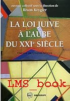 LA LOI JUIVE A L'AUBE DU XXIE SIECLE 2911398297 Book Cover