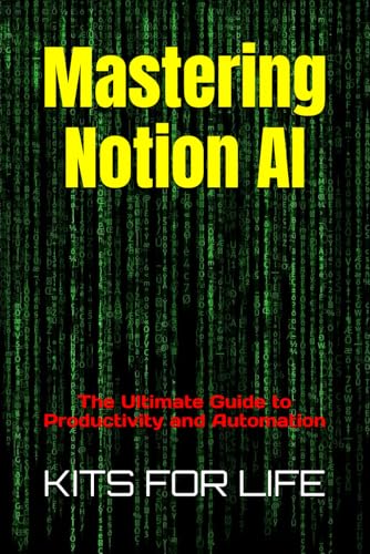 Mastering Notion AI: The Ultimate Guide to Productivity and Autom...