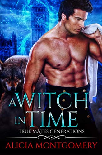 A Witch in Time: True Mates Generations Book 4
