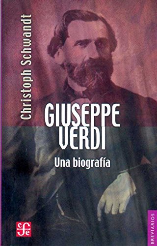 GIUSEPPE VERDI Una biografía: Una biografia (Breviarios)