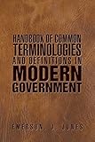 Handbook of Common Terminologies and Definitions in Modern Government