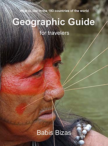 GEOGRAPHIC GUIDE for travelers: Where to go and what’s worth seeing in the 193 countries of the world (English Edition)