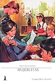 Mujercitas: Edici&Atilde;&sup3;n Juvenil Ilustrada (Spanish Edition)