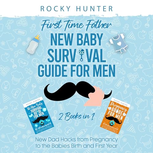 First Time Father New Baby Survival Guide for Men: 2 Books in 1 | Rocky Hunter episode artwork