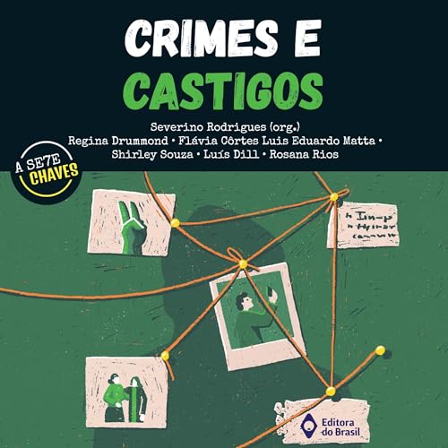 Severino Rodrigues, Regina Drummond, Flávia Côrtes, Luis Eduardo Matta, Shirley Souza, Luís Dill, Rosana Rios's Crimes e castigos episode artwork