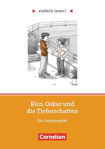 Einfach lesen! - Leseprojekte - Leseförderung ab Klasse 5 - Niveau 1: Rico, Oskar und die Tieferschatten - Ein Leseprojekt nach dem gleichnamigen ... Andreas Steinhöfel - Arbeitsbuch mit Lösungen