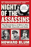 Night of the Assassins: The Untold Story of Hitler's Plot to Kill FDR, Churchill, and Stalin – A Suspenseful History of Operation Long Jump and Espionage