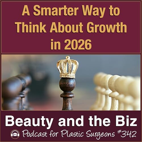 A Smarter Way to Think About Growth in 2026 &mdash; Catherine Maley, MBA (Ep. 342)