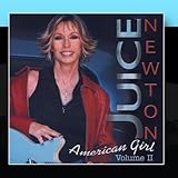 Juice Newton's Greatest Hits - American Girl Volume II
