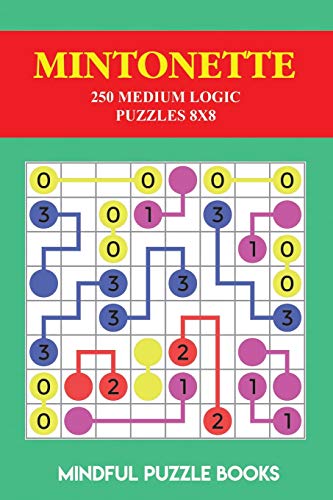 Mintonette: 250 Medium Logic Puzzles 8x8 (Mintonette Collections)
