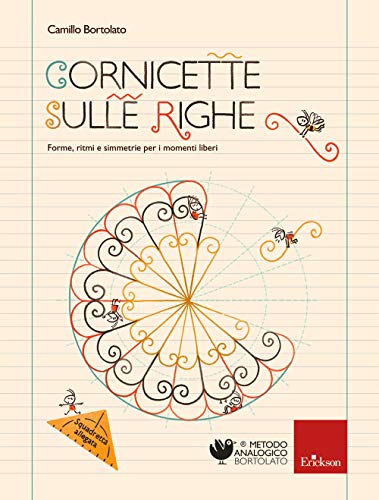 Cornicette sulle righe. Forme, ritmi e simmetrie per i momenti liber
