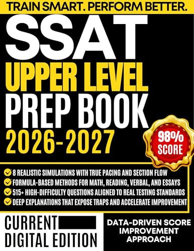 SSAT UPPER LEVEL PREP BOOK 2026-2027: 515+ exam-calibrated questions, 8 authentic practice sets, clear writing frameworks, and detailed error analysis