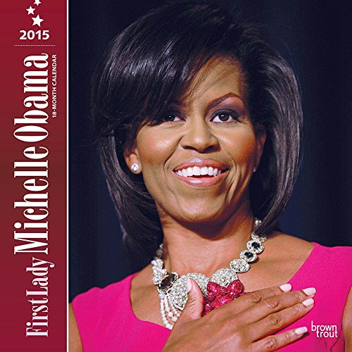2015 First Lady Michelle Obama Wall Calendar