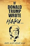 If Donald Trump Wrote Haiku