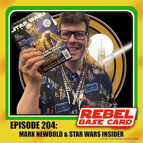 #204: Mark Newbold & Star Wars Insider