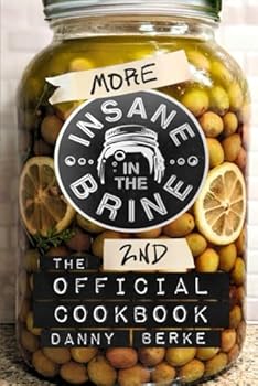 Paperback More Insane in the Brine: The 2nd Official Cookbook Book