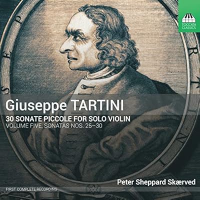 Giuseppe Tartini: 30 Sonate piccole, Volume Five: Sonatas Nos. 25 30