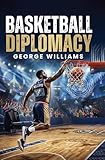 BASKETBALL DIPLOMACY (English Edition)