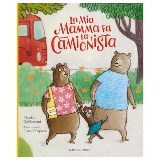 La mia mamma fa la camionista. Ediz. a colori