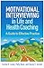 Motivational Interviewing in Life and Health Coaching: A Guide to Effective Practice (Applications of Motivational Interviewing Series)