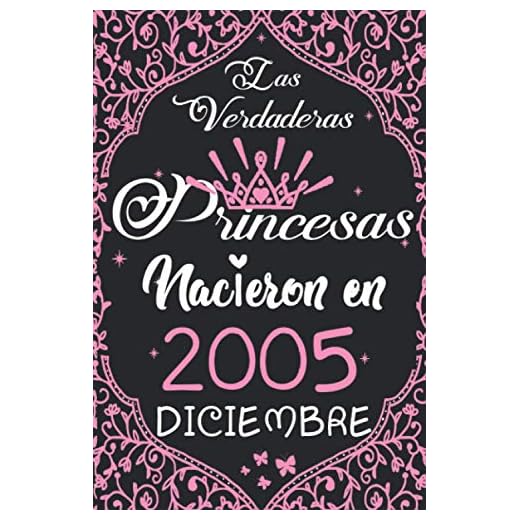 Las Verdaderas Princesas Nacieron en 2005 Diciembre: Regalo de cumpleaños de 15 años para mujeres cuaderno forrado cuaderno de cumpleaños regalo de, ... niñas, tía, novia , 6 * 9 pulgadas 120 pagina