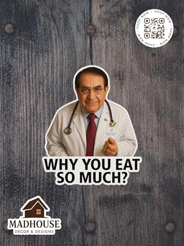 Funny Doctor Sticker or Magnet Why You Eat So Much? Quote Decal Retro Humor Gift 3 or 5 Die Cut-3in Single Pack Magnet Decal
