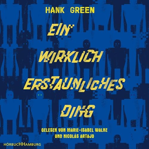 Ein wirklich erstaunliches Ding Audiolibro Por Hank Green, Katarina Ganslandt - &Uuml;bersetzer arte de portada