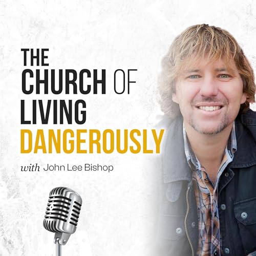 Page de couverture de The Church of Living Dangerously Podcast