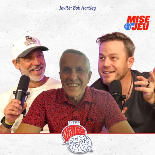 Entre la Poire et le Fromage - EP129 - Bob Hartley, le nouveau retrait&eacute;