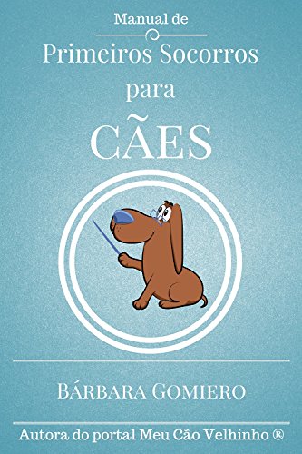Manual de Primeiros Socorros para Cães