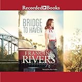 francine rivers rapha buch  Bridge to Haven