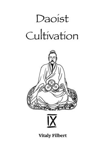 Daoist Cultivation, Book 9 - Collection: 15 Discourses by Wang Chongyang, Qingjing Jing, Yinfu Jing