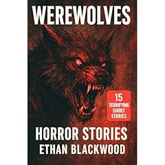 Werewolves - Horror Stories Audiolibro Por Ethan Blackwood arte de portada