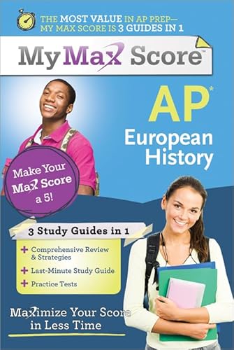 My Max Score AP European History: Maximize Your Score in Less Time