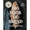 The King Arthur Baking Company Big Book of Bread: 125+ Recipes for Every Baker (A Cookbook) Hardcover – October 22, 2024