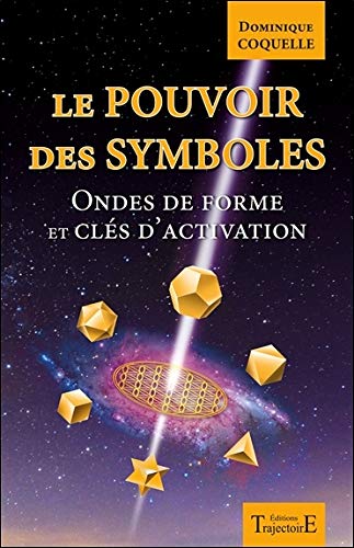  Le pouvoir des symboles - Ondes de forme et clés d'activation livre En ligne