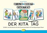 Bild+Wort-Karten: Der Kita Tag: 32 Bild- und Wortkarten für die Zusammenarbeit mit fremdsprachigen Eltern