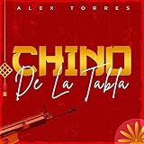 Chino de La Tabla [Explicit]