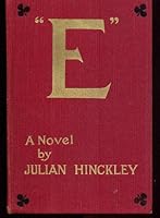 E: The complete and somewhat mad history of the family of Montague Vincent, Esq., gent B00085TM88 Book Cover