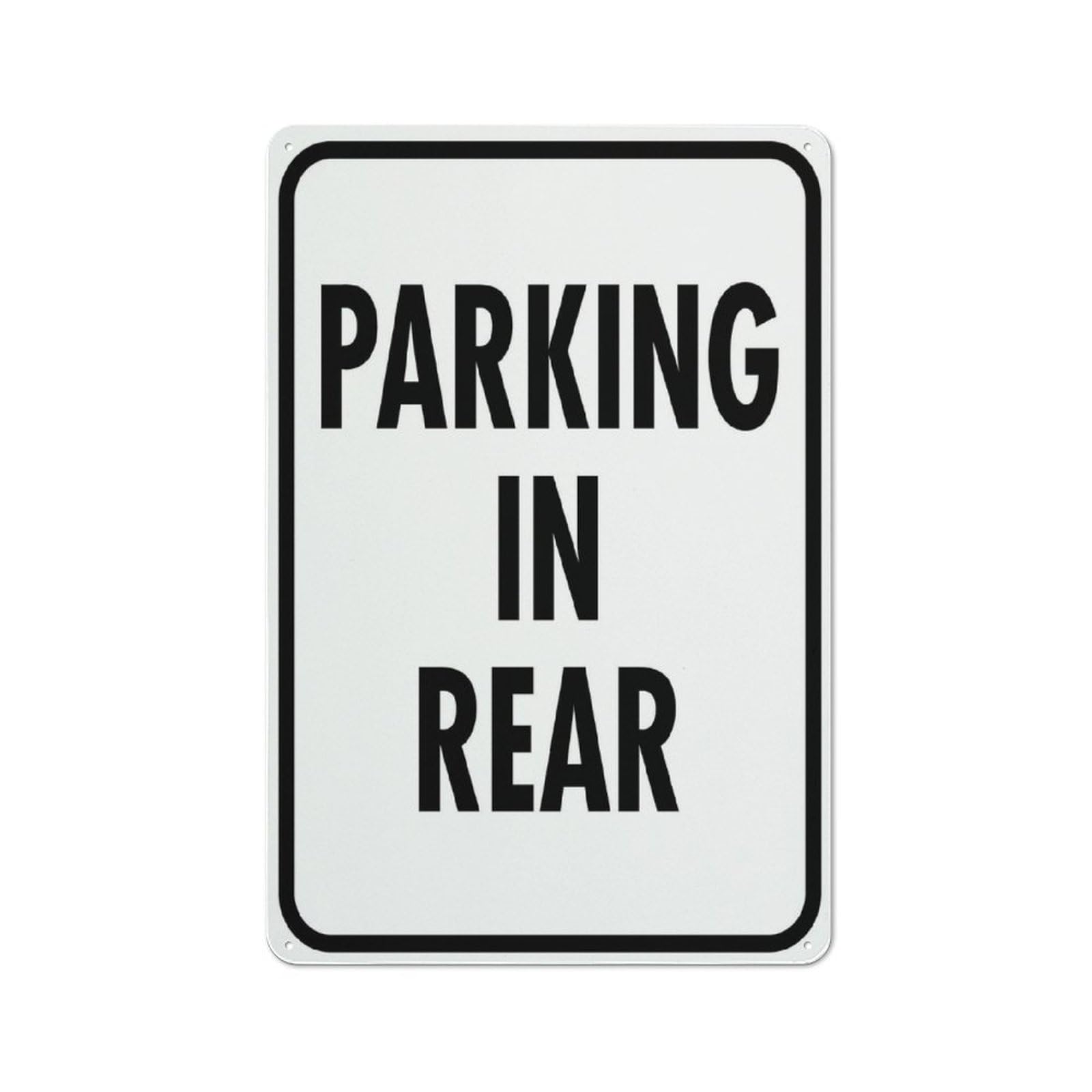 Parking In Rear Sign, 8x12 Inch UV-Printed Aluminum Outdoor Sign, Weatherproof Security Sign for Home or Business