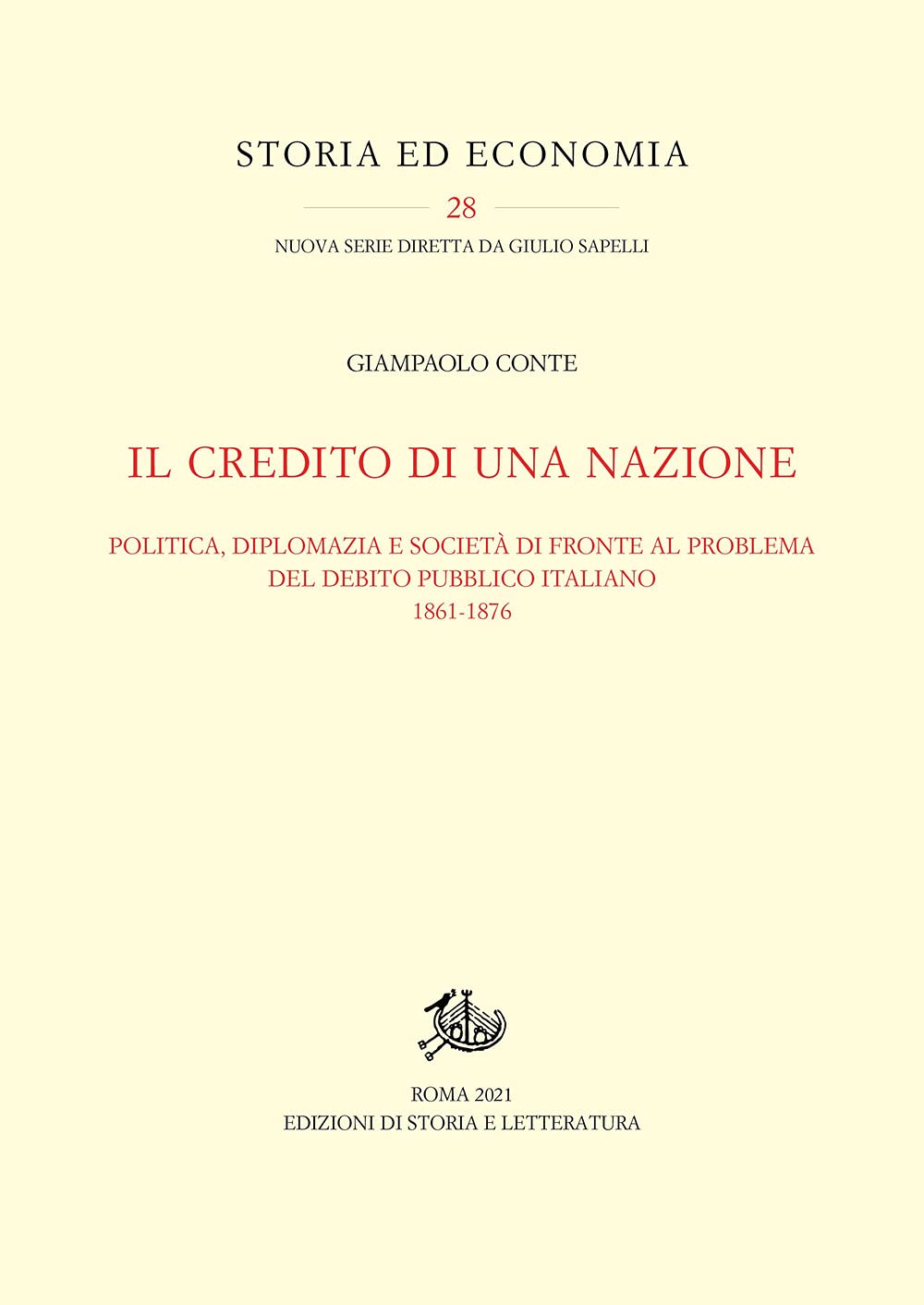 Il Credito Di Una Nazione. Politica, Diplomazia E Società Di Fronte Al Problema Del Debito Pubblico Italiano 1861-1876 - 4