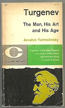 Mass Market Paperback Turgenev: The Man, His Art and His Age Book