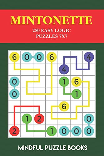 Mintonette: 250 Easy Logic Puzzles 7x7 (Mintonette Collections)