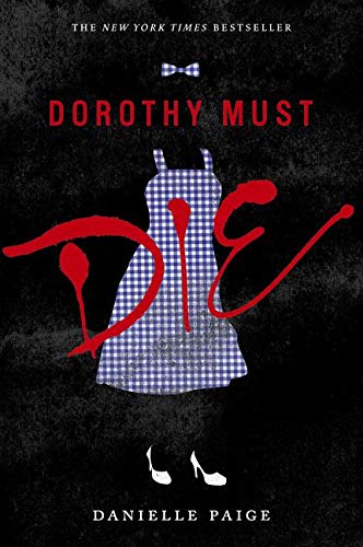 Dorothy Must Die (Dorothy Must Die, 1)