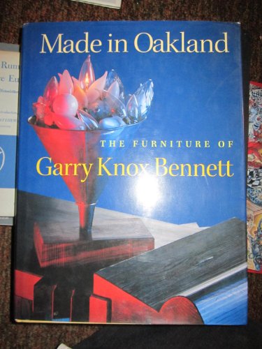 Made in Oakland: The Furniture of Garry Knox Bennett