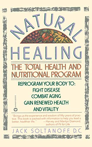 Natural Healing: The Total Health And Nutritional Program